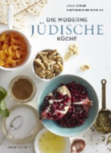 Koenig, Leah: Die moderne jüdische Küche idegen