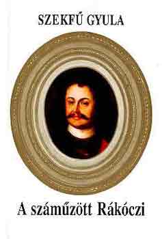 Szekfű Gyula: A száműzött Rákóczi antikvár