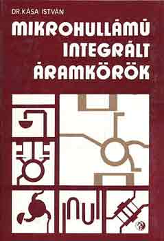 Dr. Kása István: Mikrohullámú integrált áramkörök antikvár