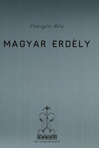 Pomogáts Béla: Magyar Erdély könyv