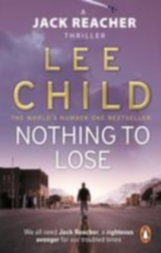 Child, Lee: Nothing To Lose idegen