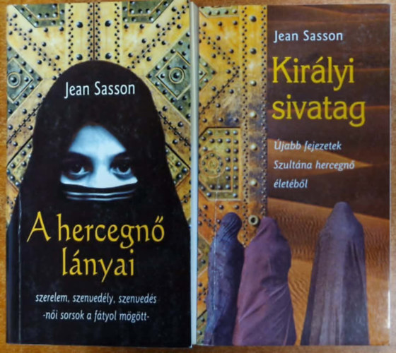 Jean Sasson: Királyi sivatag + A hercegnő lányai (2 mű) antikvár