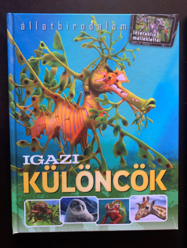 Igazi különcök - Állatbirodalom - Interaktív melléklettel antikvár