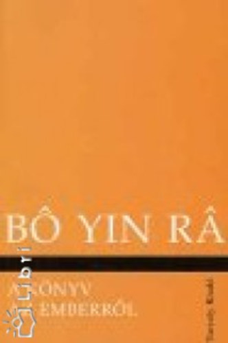 Bó Yin Rá: A könyv az emberről antikvár
