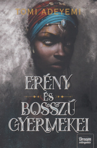 Tomi Adeyemi: Erény és bosszú gyermekei antikvár