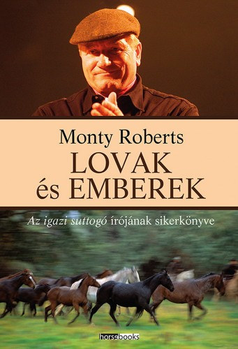 Monty Roberts: Lovak és emberek e-Könyv
