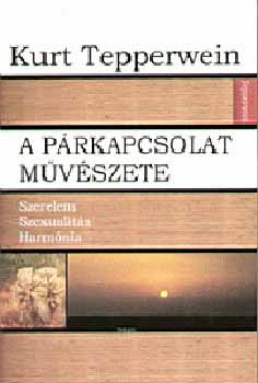Kurt Tepperwein: A párkapcsolat művészete - Szerelem, szexualitás, harmónia antikvár