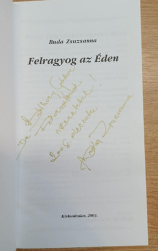 Buda Zsuzsanna: Felragyog az éden (dedikált) - Dedikált antikvár