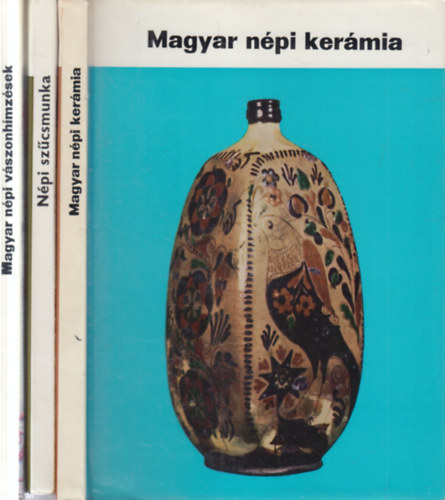 3 db magyar népművészeti kötet (Magyar népi kerámia + Népi szűcsmunka + Magyar népi vászonhímzések) antikvár