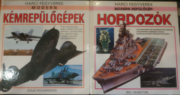Bill Gunston, Doug Richardson: 2 db Harci fegyverek: Modern repülőgéphordozók + Modern Kémrepülőgépek antikvár