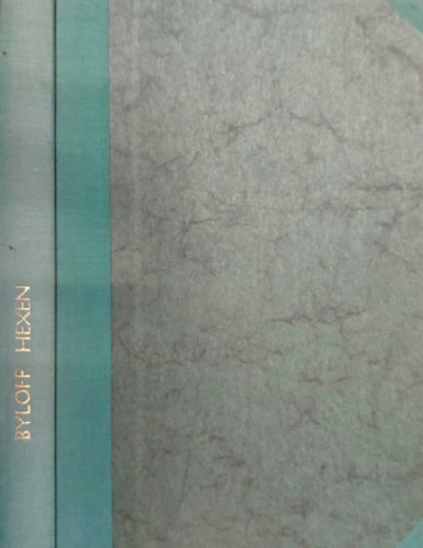 Fritz Byloff: Hexenglaube und Hexenverfolgung in den österreichischen Alpenländern antikvár