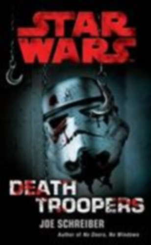 Schreiber, Joe: Schreiber, J: Star Wars: Death Troopers idegen