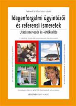 Fodorné Sz. Éva; Szűcs László: Idegenforgalmi ügyintézői és referensi ismeretek antikvár