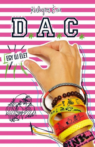 Kalapos Éva: D.A.C. - Egy új élet e-Könyv