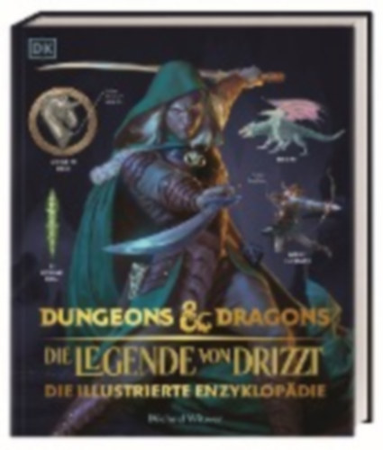 Witwer, Michael: Dungeons & Dragons Die Legende von Drizzt Die illustrierte Enzyklopädie idegen