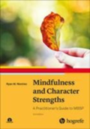 Niemiec, Ryan M.: Mindfulness and Character Strengths idegen