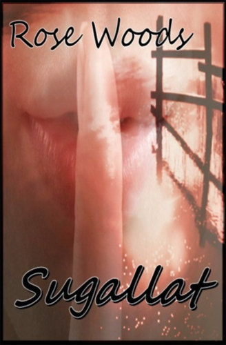 Rose Woods: Sugallat e-Könyv