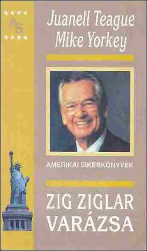 Juanell Teague; Mike Yorkey: Zig Ziglar varázsa antikvár