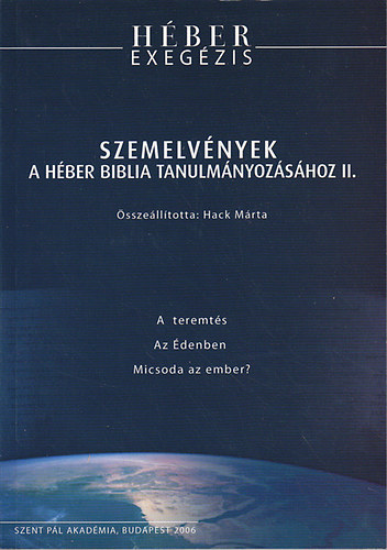 Hack Márta (szerk.): Szemelvények a Héber Biblia tanulmányozásához II. antikvár