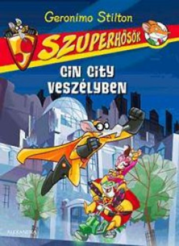 Geronimo Stilton: Cin City veszélyben - Szuperhősök 1. antikvár