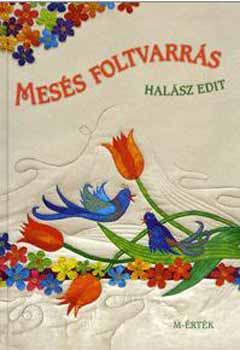 Halász Edit: Mesés foltvarrás - Dedikált antikvár