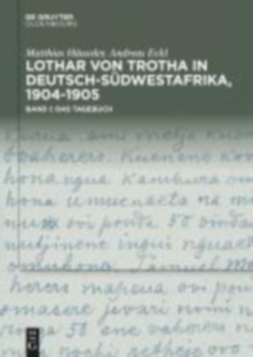 Häussler, Matthias - Eckl, Andreas: Lothar von Trotha in Deutsch-Südwestafrika, 1904-1905 idegen