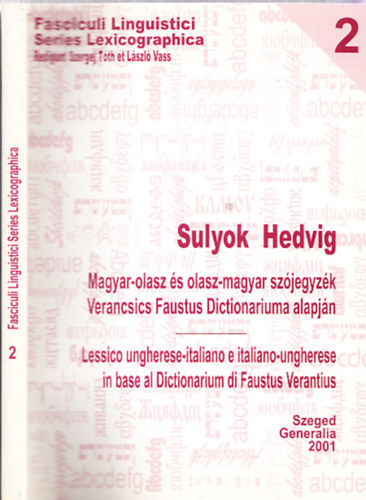 Sulyok Hedvig: Magyar-olasz és olasz-magyar szójegyzék Verancsics Faustus Dictionariuma alapján - Dedikált antikvár