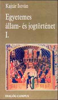 Kajtár István: Egyetemes állam- és jogtörténet I. antikvár