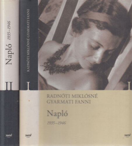 Radnóti Miklósné Gyarmati Fanni, Ferencz Győző (Szerk.): Napló 1935-1946. I-II. (a szerkesztő által dedikált) könyv