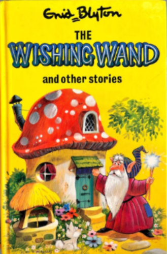 Enid Blyton: The Wishing Wand (Enid Blyton: Star Reads Series 7) antikvár