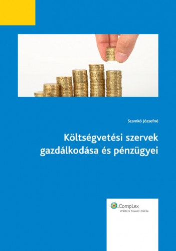 Szamkó Józsefné: Költségvetési szervek gazdálkodása és pénzügyei könyv