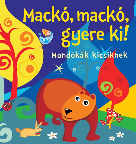 Mackó, mackó, gyere ki! könyv