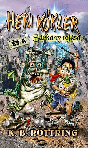 K. B. Rottring: Heri Kókler és a sárkány tojása könyv