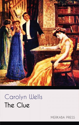 Carolyn Wells: The Clue e-Könyv