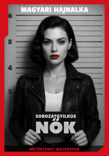 Magyari Hajnalka: Sorozatgyilkos nők e-Könyv