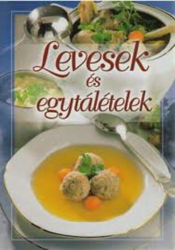 Verhóczki István (szerk.): Levesek és egytálételek antikvár