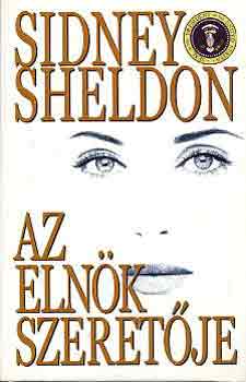 Sidney Sheldon: Az elnök szeretője antikvár