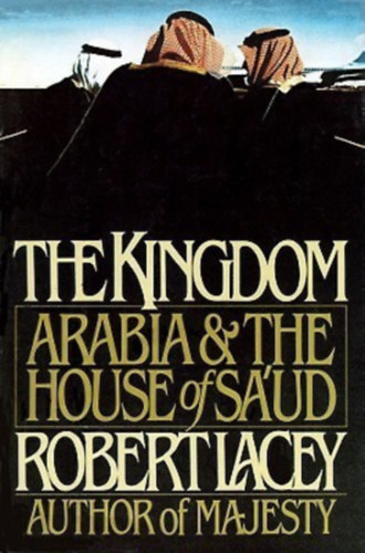 Robert Lacey: The Kingdom antikvár