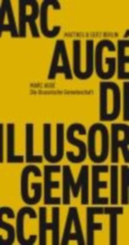 Augé, Marc: Die illusorische Gemeinschaft idegen