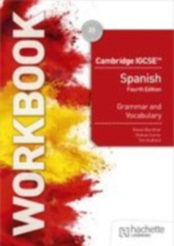 Guilford, Timothy - Barefoot, Simon - Currie, Denise: Cambridge IGCSE(TM) Spanish Grammar and Vocabulary Workbook idegen