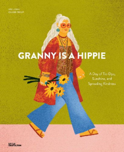 Philip, Claire: Granny is a Hippie idegen