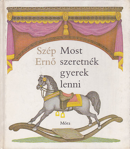 Szép Ernő: Most szeretnék gyerek lenni antikvár