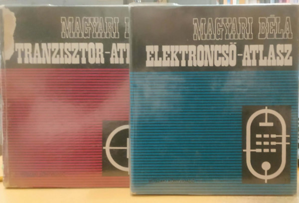 Magyari Béla: 2 db Magyari Béla: Elektroncső-atlasz + Tranzisztor-Atlasz antikvár