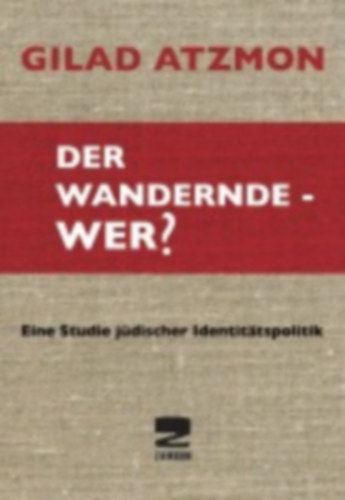 Atzmon, Gilad: Der wandernde - Wer? idegen