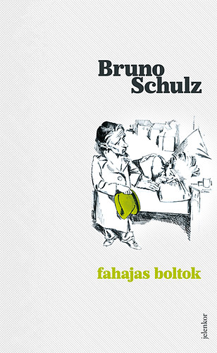 Bruno Schulz: Fahajas boltok antikvár