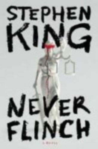King, Stephen: Never Flinch idegen