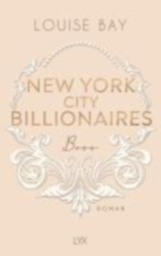 Bay, Louise: New York City Billionaires - Boss idegen