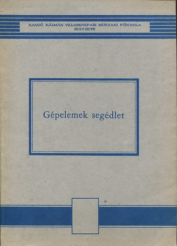 Ádám István Pál: Gépelemek segédlet antikvár