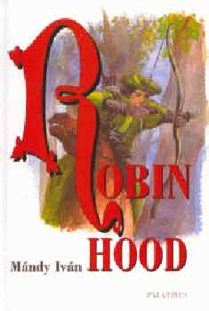Mándy Iván: Robin Hood antikvár