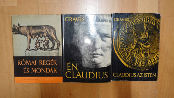 Robert Graves: 3 könyv az ókori Rómáról: Római regék és mondák, Én, Claudius, Claudius, az Isten, Római regék és mondák antikvár